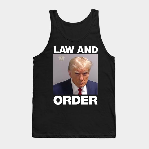 Real Donald Trump Mug Shot, Law & Order Tank Top by kevinlove_